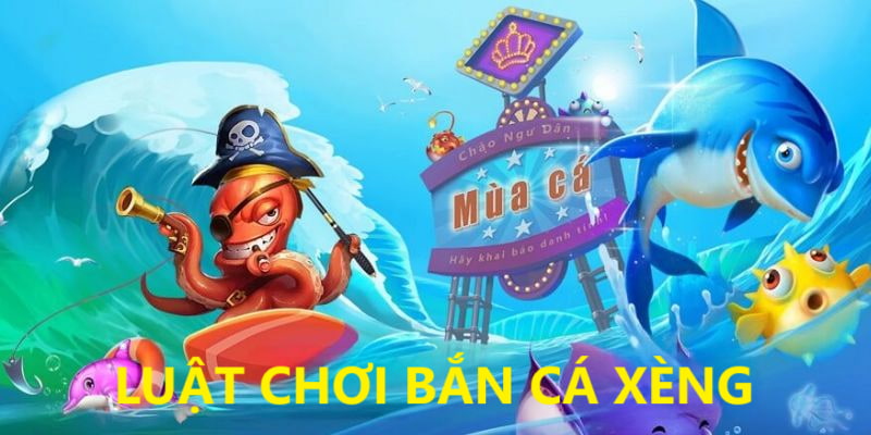 Quy tắc tham gia săn cá đổi thưởng xèng